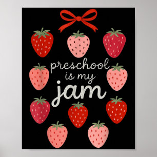Preschool Is My Jam Strawberry Teacher First Day O Poster