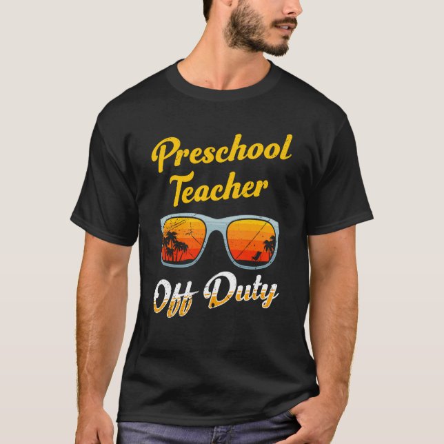 Preschool kindergarten educator off duty teacher   T-Shirt (Front)