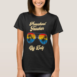 Preschool kindergarten educator off duty teacher   T-Shirt