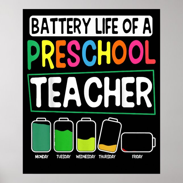 Preschool Nursery Teacher Battery Life Pre-K Poster (Front)