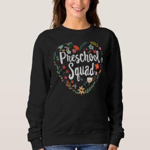 Preschool Squad Teacher Back To School Daycare App Sweatshirt