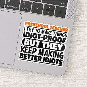 Preschool Teacher I Try To Make Things Funny Quote