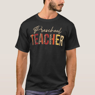 Preschool Teacher leopard Fall Autumn Lovers Thank T-Shirt