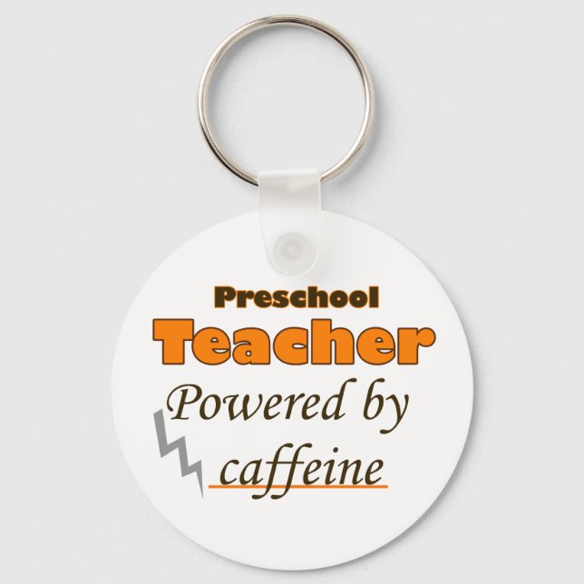 Preschool Teacher Powered by caffeine Keychain (Front)