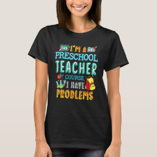 Preschool Teacher School Class Problem 1st Day of  T-Shirt