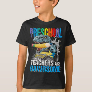 Preschool Teachers are Awesome Rawrsome Monster  T-Shirt