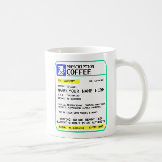 Prescription Coffee Mug - add your name