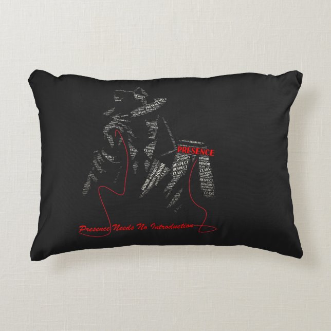 Presence Needs No Introduction Gentleman Ty... Accent Pillow (Front)