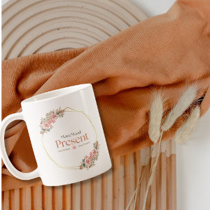 Present Momfulness Floral Mindful Mom Quote Coffee Mug