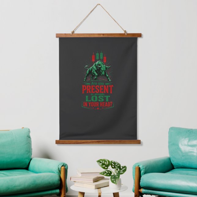 Present or Lost in Your Head Bull Trading Mindset  Hanging Tapestry (Living Room)
