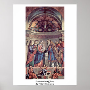 Presentation Of Jesus By Vittore Carpaccio Poster