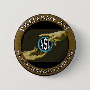 Preserve ASL as our God-given Language 2 Inch Round Button