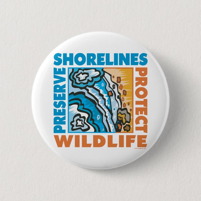 Preserve Shorelines - Protect Wildife 2 Inch Round Button (Front)