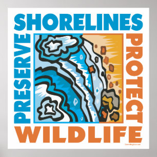 Preserve Shorelines - Protect Wildife Poster