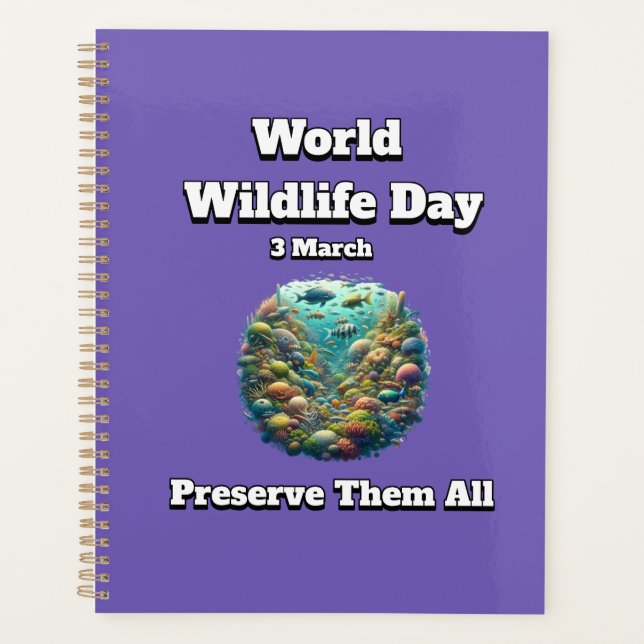 Preserve the All. World Wildlife Day  Planner (Front)