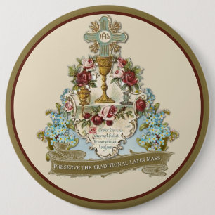 PRESERVE THE TRADITIONAL LATIN MASS CATHOLIC 6 INCH ROUND BUTTON
