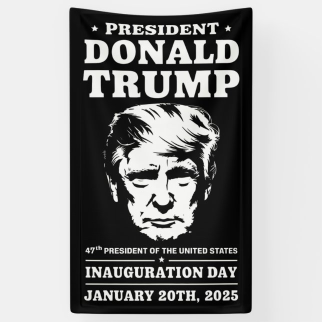 President 47 D J Trump Inauguration Day Jan 2025 Banner (Vertical)