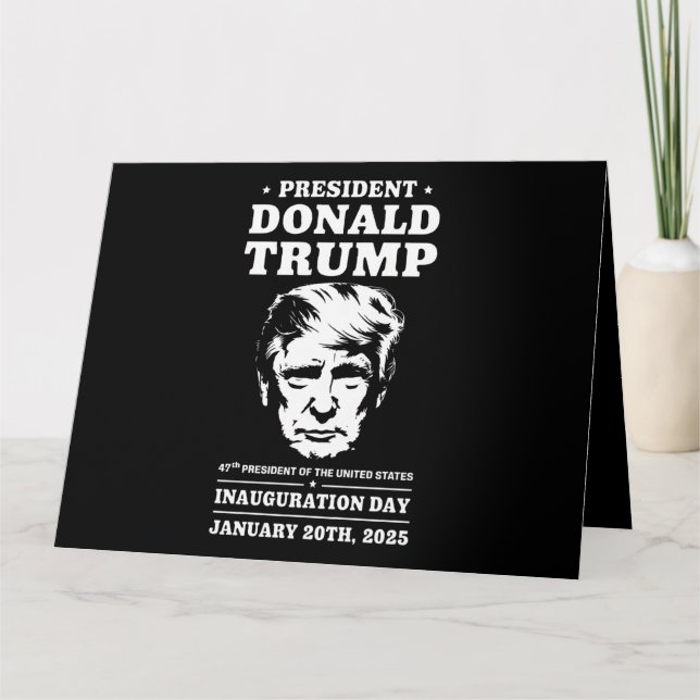 President 47 D J Trump Inauguration Day Jan 2025 Card (Front)
