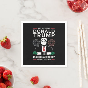 President 47 D J Trump Inauguration Day Jan 2025 Napkin