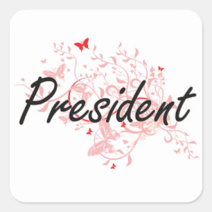 President Artistic Job Design with Butterflies Square Sticker