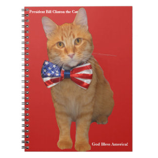 President Bill Clinton the Cat Spiral Notebook! Notebook