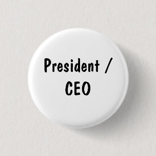 President / CEO 1 Inch Round Button