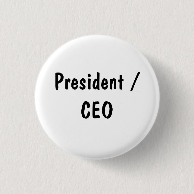 President / CEO 1 Inch Round Button (Front)