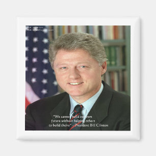 President Clinton "Helping Others" Wisdom Gifts Magnet