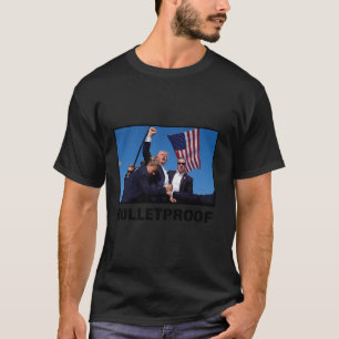 President Donald J Trump BULLETPROOF 2024 Shooting T-Shirt