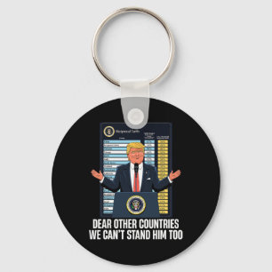 President Donald Trump 2025 Tariff We Can't Stand Keychain