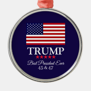 PRESIDENT DONALD TRUMP BEST PRESIDENT EVER  METAL ORNAMENT