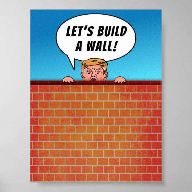 President Donald Trump Build a Wall Funny Cartoon Poster (Front)