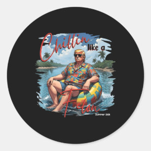President Donald Trump Chillin Like A Felon Summer Classic Round Sticker