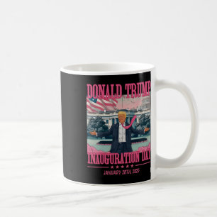President Donald Trump Inauguration Day 2025 3  Coffee Mug