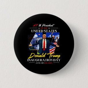 President Donald Trump Inauguration Day 2025 47th 2 Inch Round Button