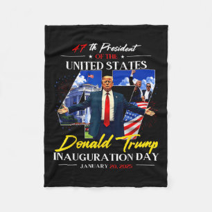 President Donald Trump Inauguration Day 2025 47th Fleece Blanket
