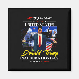 President Donald Trump Inauguration Day 2025 47th  Magnet