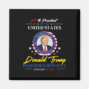 President Donald Trump Inauguration Day 2025 47th  Magnet