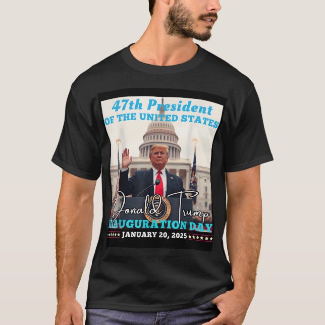 President Donald Trump Inauguration Day 2025 Memor T-Shirt (Front)