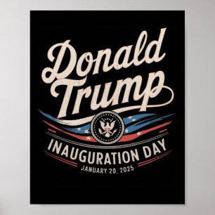 President Donald Trump Inauguration Day 2025 Suppo Poster