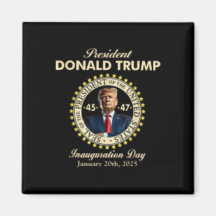 President Donald Trump Inauguration Day January 20 Magnet