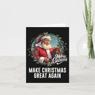 President Donald Trump Make Christmas Great Again  Card