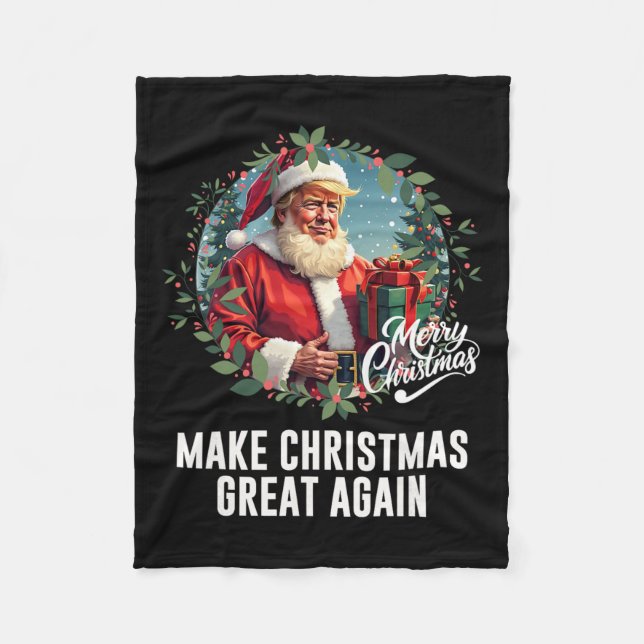 President Donald Trump Make Christmas Great Again  Fleece Blanket (Front)