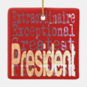 President Extraordinaire Ceramic Ornament (Back)