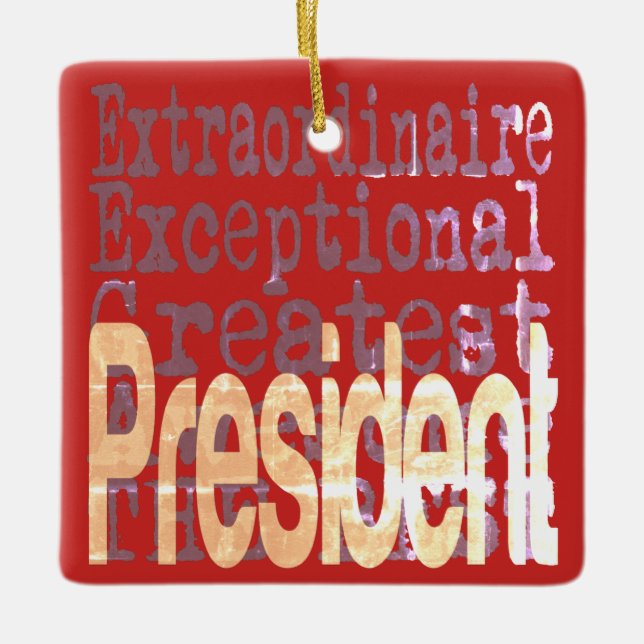 President Extraordinaire Ceramic Ornament (Front)