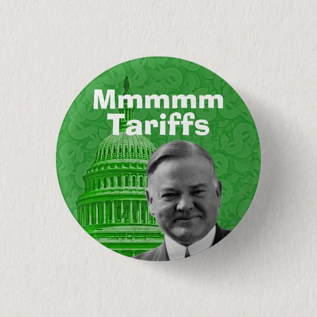 President Herbert Hoover Tariffs 1 Inch Round Button (Front)