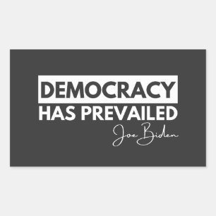 President Joe Biden Shirt, Democracy Has Prevailed Sticker