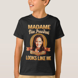 President Kamala Harris Vp Looks Like Me Black His T-Shirt