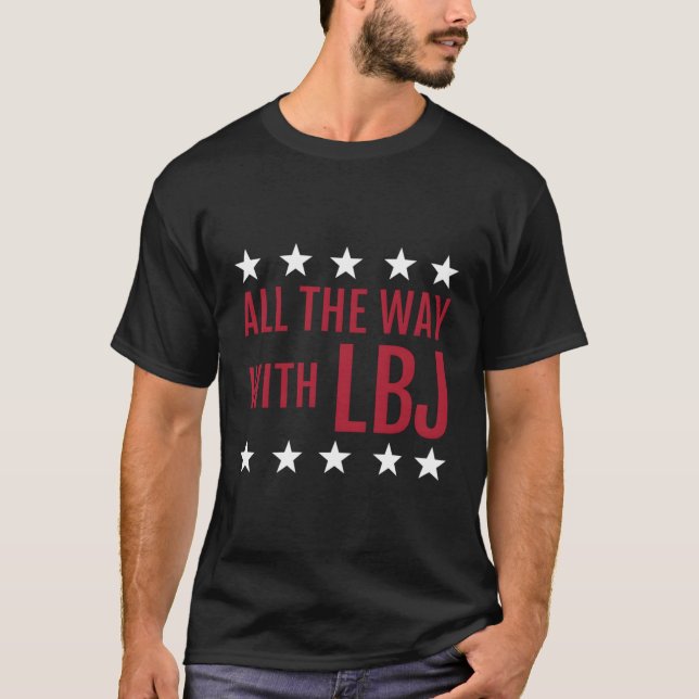 President Lyndon Baines Johnson Democrat Campaign  T-Shirt (Front)