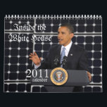 PRESIDENT OBAMA INSIDE THE WHITE HOUSE 2011 CALENDAR<br><div class="desc">Take a look inside the White House.</div>
